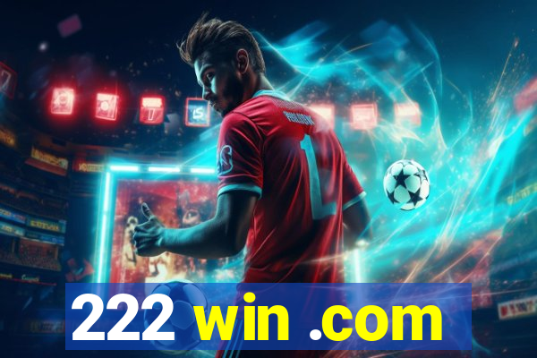 222 win .com